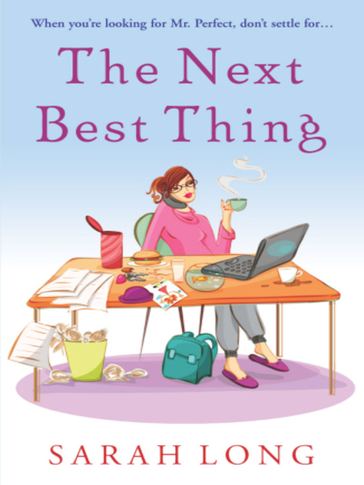 Title details for The Next Best Thing by Sarah Long - Available